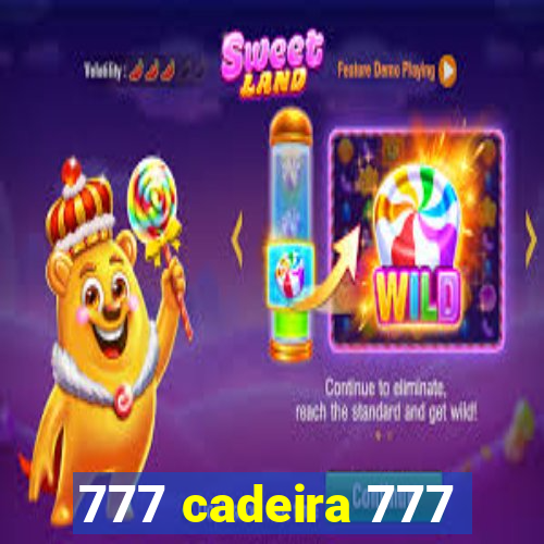 777 cadeira 777